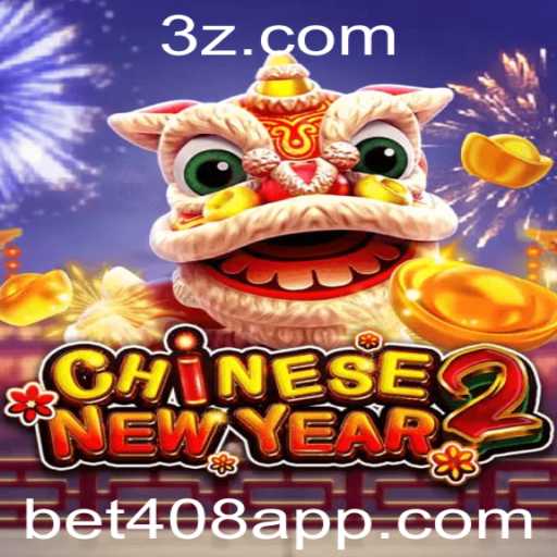 Descubra o Fascinante Mundo do Jogo CHINESENEWYEAR2 com a Palavra-chave bet408